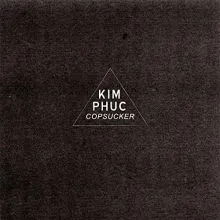 Kim Phuc - Copsucker Lp