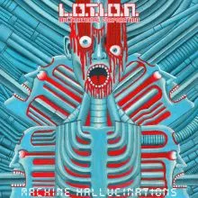 L.O.T.I.O.N. Multinational Corporation - Machine Hallucinations LP (Pre-Order)
