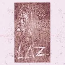 LÁZ - Lassan Átjáró Zavar 12”