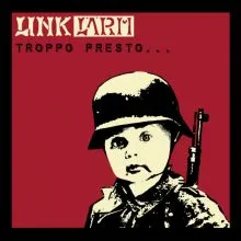 Link Lärm - Troppo Presto ... LP