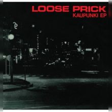 Loose Prick - Kaupunki Ep