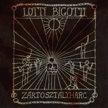 Lotti Bigotti - Zártosztályharc LP