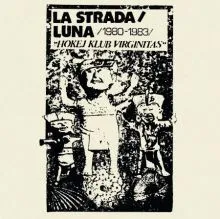 LUNA / LA STRADA gatefold LP+7 (diehard)