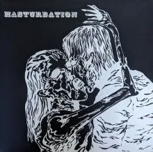 MASTURBATION - discography Lp
