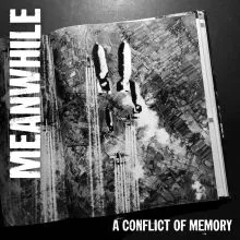 Meanwhile – A Conflict Of Memory EP