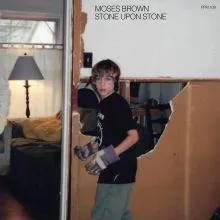 Moses Brown - Stone Upon Stone LP