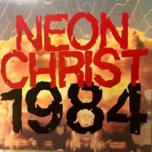 Neon Christ - 1984 LP (lim.col.)