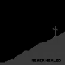 Never Healed - s/t Ep