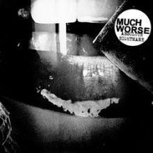 Much Worse - Absolute Nightmare Ep