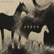 Onyon - Pale Horses LP