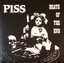 Piss - Death Of The End 7