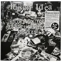POISON IDEA | record collectors are still pretentious assholes L