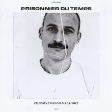 PRISONNIER DU TEMPS Prendre Le Pouvoir Par La Force LP