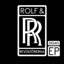 Rolf & Revoltörerna - Demo EP