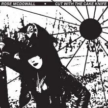 ROSE MCDOWALL Cut With The Cake Knife LP