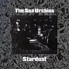 THE SEA URCHINS - STARDUST LP