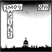 SMOG MARINES - Opus LP