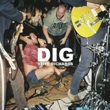 STIFF RICHARDS - DIG LP