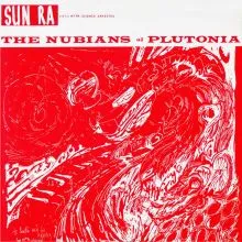 Sun Ra & His Myth Science Arkestra - The Nubians of Plutonia LP