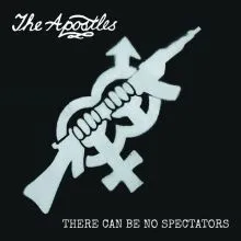 The Apostles - There Can Be No Spectators 2LP plus Zine