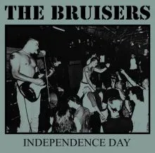 THE BRUISERS – Independence Day LP