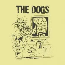 THE DOGS Total Dogshit 12