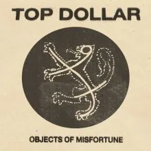 Top Dollar - Objects of Misfortune EP