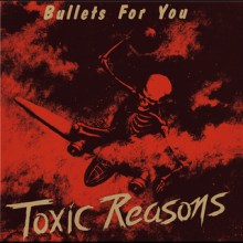 Toxic Reasons - Bullets For You LP
