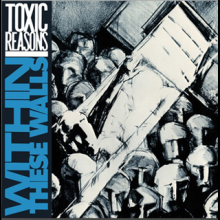 Toxic Reasons - Within These Walls LP