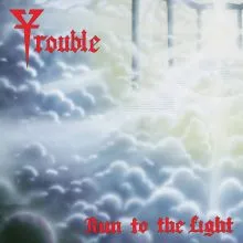 Trouble - Run to the Light LP