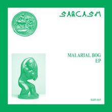 Sarcasm - Malarial Bog EP