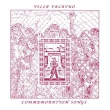 VILLE VALAVUO - Commemoration Songs LP