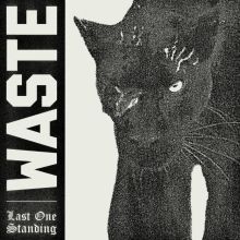 WASTE “Last one standing” 7”EP