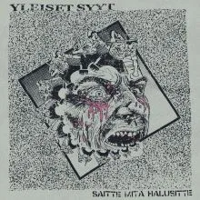 YLEISET SYYT - Saitte Mitä Halusitte LP